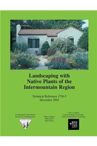 Landscaping with Native Plants of the Intermountain Region