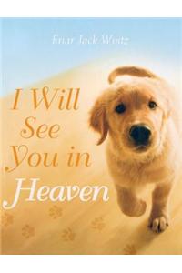 I Will See You in Heaven