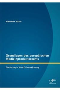 Grundlagen Des Europ Ischen Medizinprodukterechts