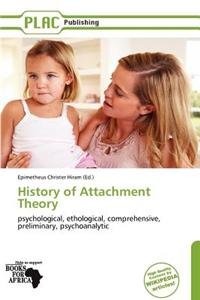 History of Attachment Theory
