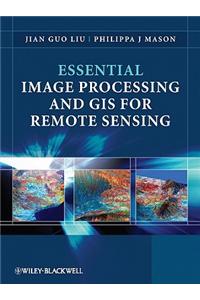 Essential Image Processing and GIS for Remote Sensing
