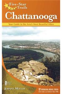 Five-Star Trails: Chattanooga: Your Guide to the Area's Most Beautiful Hikes