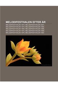 Melodifestivalen Efter AR: Melodifestivalen 1973, Melodifestivalen 2001, Melodifestivalen 1974, Melodifestivalen 1994, Melodifestivalen 1959