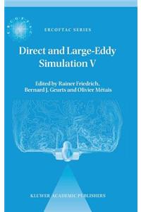 Direct and Large-Eddy Simulation V: Proceedings of the Fifth International Ercoftac Workshop on Direct and Large-Eddy Simulation Held at the Munich Un