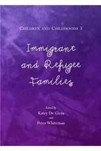 Children and Childhoods 3: Immigrant and Refugee Families