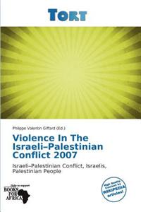 Violence in the Israeli-Palestinian Conflict 2007