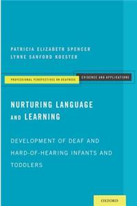 Nurturing Language and Learning: Development of Deaf and Hard-Of-Hearing Infants and Toddlers