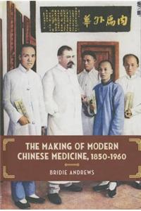 Making of Modern Chinese Medicine