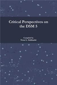 Critical Perspectives on the DSM 5