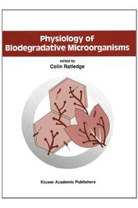 Physiology of Biodegradative Microorganisms