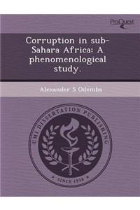 Corruption in Sub-Sahara Africa: A Phenomenological Study.