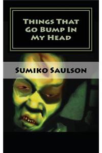 Things That Go Bump in My Head: A Book of Short Stories