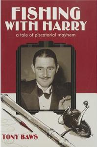 Fishing with Harry: A Tale of Piscatorial Mayhem
