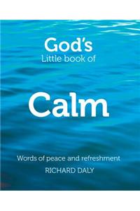 God's Little Book of Calm: Words of Peace and Refreshment