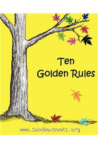 Ten Golden Rules