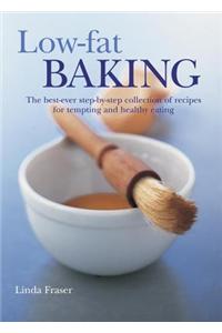 Low-Fat Baking: The Best-Ever Step-By-Step Collection of Recipes for Tempting and Healthy Eating