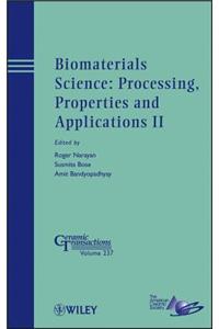 Biomaterials Science: Processing, Properties and Applications II: Ceramic Transactions, Volume 237