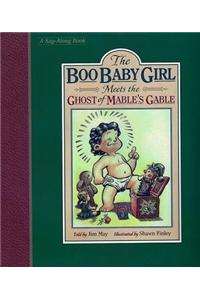 The Boo Baby Girl: Meets the Ghost of Mable's Gable