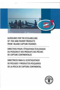 Guidelines for the Ecolabelling of Fish and Fishery Products from Inland Capture Fisheries