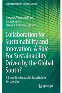 Collaboration for Sustainability and Innovation: A Role For Sustainability Driven by the Global South?
