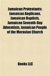 Jamaican Protestants: Jamaican Anglicans, Jamaican Baptists, Jamaican Seventh-Day Adventists, Jamaican People of the Moravian Church