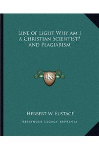 Line of Light Why Am I a Christian Scientist? and Plagiarism