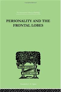 Personality and the Frontal Lobes