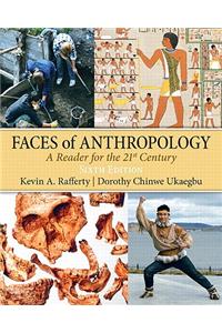 Faces of Anthropology: A Reader for the 21st Century