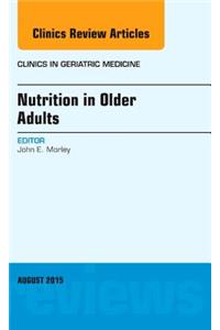Nutrition in Older Adults, an Issue of Clinics in Geriatric Medicine
