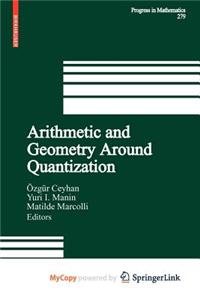 Arithmetic and Geometry Around Quantization