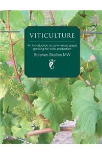 Viticulture: An Introduction to Commercial Grape Growing for Wine Production