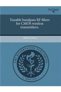 Tunable Bandpass RF Filters for CMOS Wireless Transmitters.