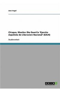 Chiapas, Mexiko: Die Guerilla 'Ejercito Zapatista de Liberacion Nacional' (Ezln)