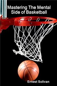 Mastering the Mental Side of Basketball
