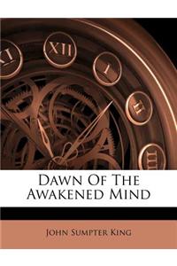Dawn of the Awakened Mind