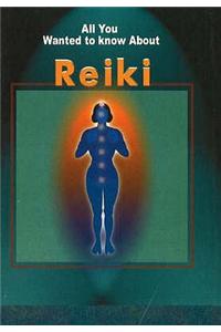 All You Wanted to Know About Reiki