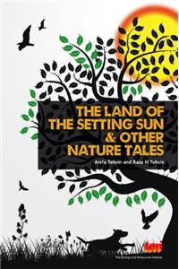 The Land of the Setting Sun & Other Nature Tales