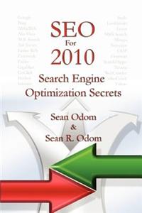 SEO For 2010: Search Engine Optimization Secrets