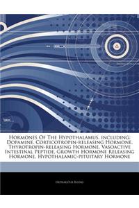 Articles on Hormones of the Hypothalamus, Including: Dopamine, Corticotropin-Releasing Hormone, Thyrotropin-Releasing Hormone, Vasoactive Intestinal P