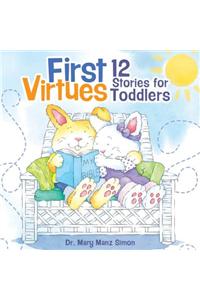 First Virtues: 12 Stories for Toddlers