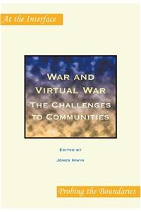 War and Virtual War: The Challenges to Communities