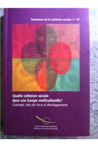 Achieving Social Cohesion in a Multicultural Europe/Quelle Cohesion Social dans une Europe Multiculturelle?