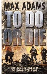 To Do or Die