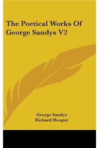 The Poetical Works Of George Sandys V2