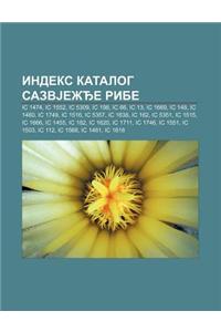 Indeks Katalog Sazvje E Ribe: IC 1474, IC 1552, IC 5309, IC 198, IC 66, IC 13, IC 1669, IC 148, IC 1460, IC 1749, IC 1516, IC 5357, IC 1638