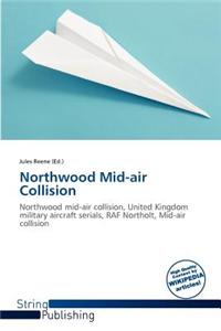 Northwood Mid-Air Collision