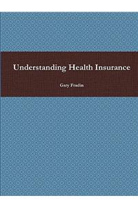 Understanding Health Insurance