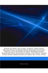 Articles on Rivers of India, Including: Ganges, Indus River, Krishna River, Godavari River, Brahmaputra River, Yamuna, List of Rivers of India, Narmad