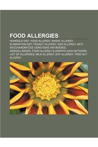 Food Allergies: Feingold Diet, Food Allergy, Wheat Allergy, Elimination Diet, Peanut Allergy, Egg Allergy