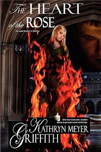The Heart of the Rose (Author's New Revised Edition)